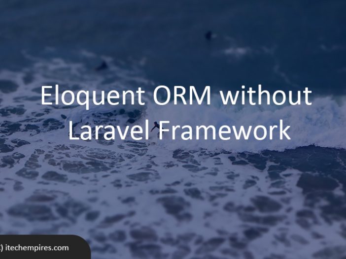 How to use Eloquent ORM without Laravel Framework