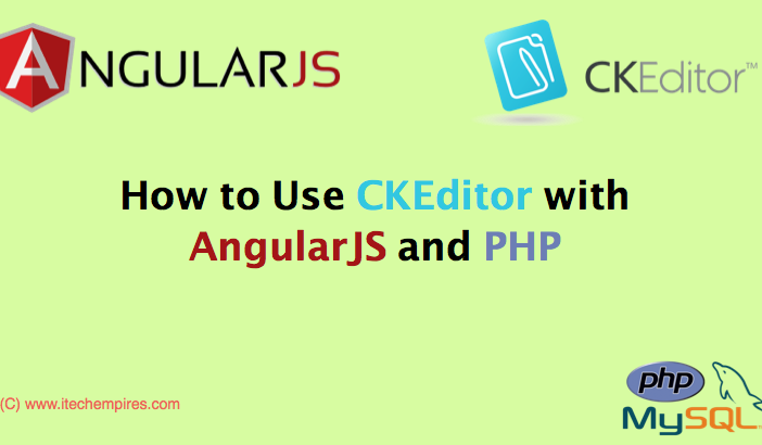 How to Use CKEditor with AngularJS and PHP