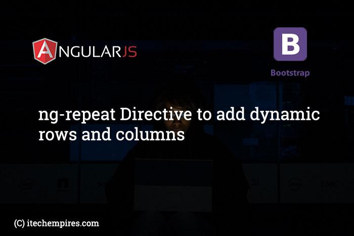 AngularJS ng-repeat Directive to add dynamic rows and columns